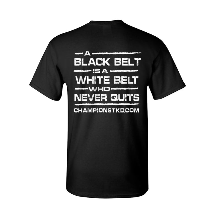 Black Belt Quote T-Shirt